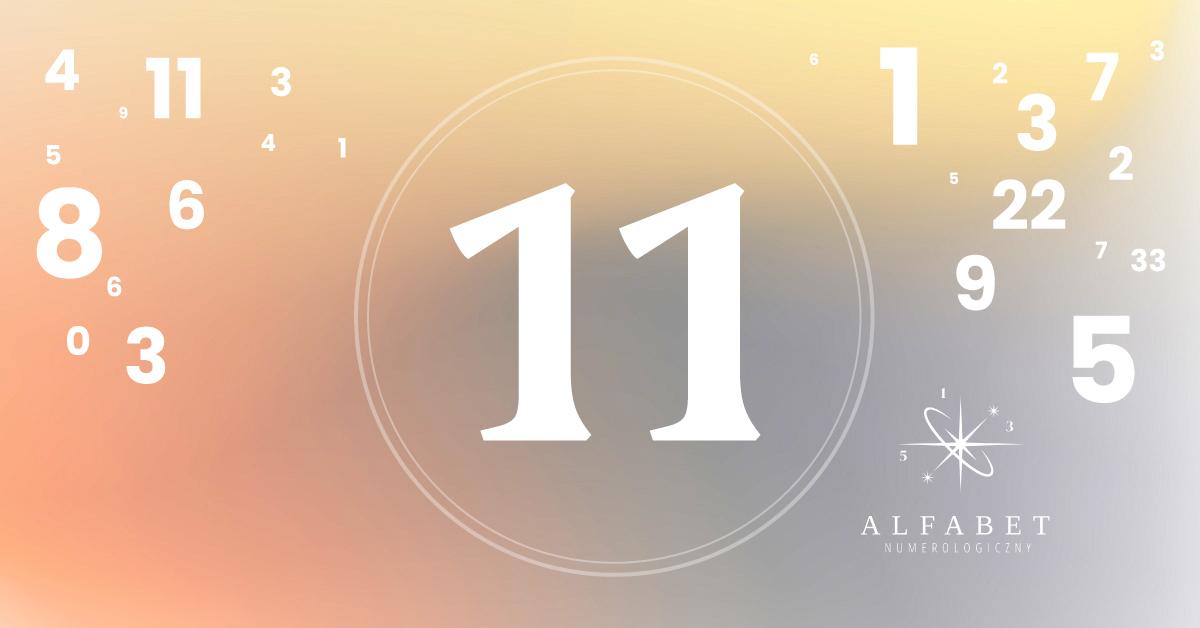 Liczba mistrzowska 11 w numerologii