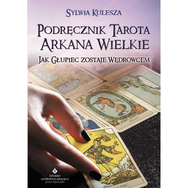 Wielkie Arkana – poznaj 22 karty i ich znaczenie duchowe